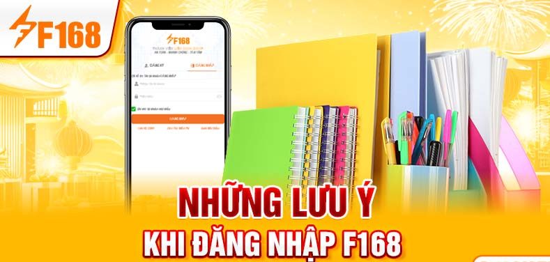 Những lưu ý khi đăng nhập F168 Những lưu ý khi đăng nhập F168